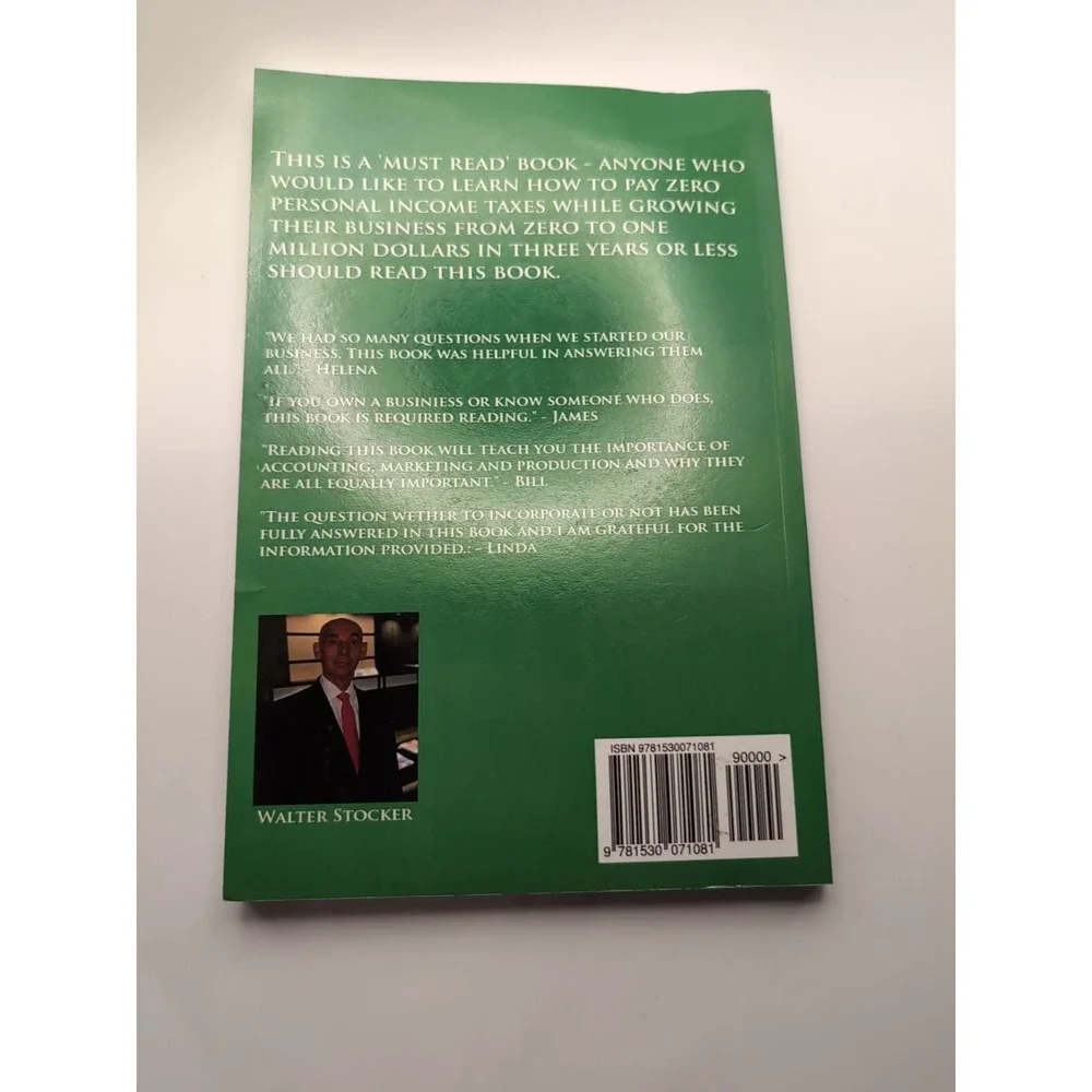 How to Pay Zero Personal Income Taxes : Live the Corporate Lifestyle and Grow...
